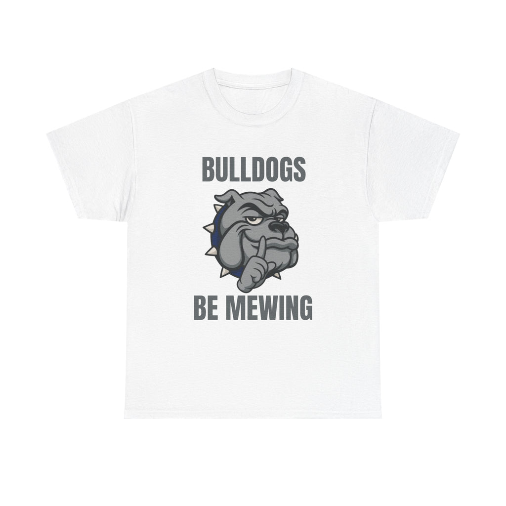 Adult Bulldogs Be Mewing T-Shirt