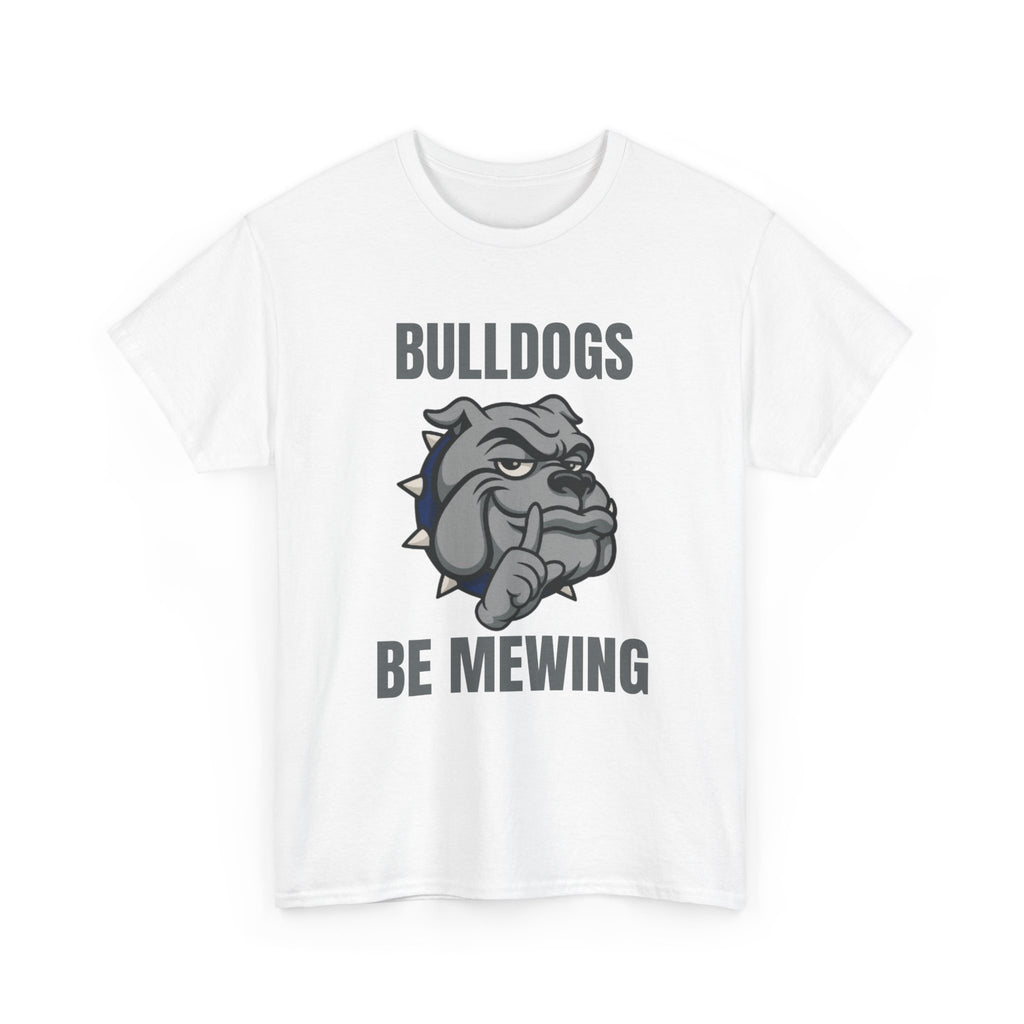 Adult Bulldogs Be Mewing T-Shirt