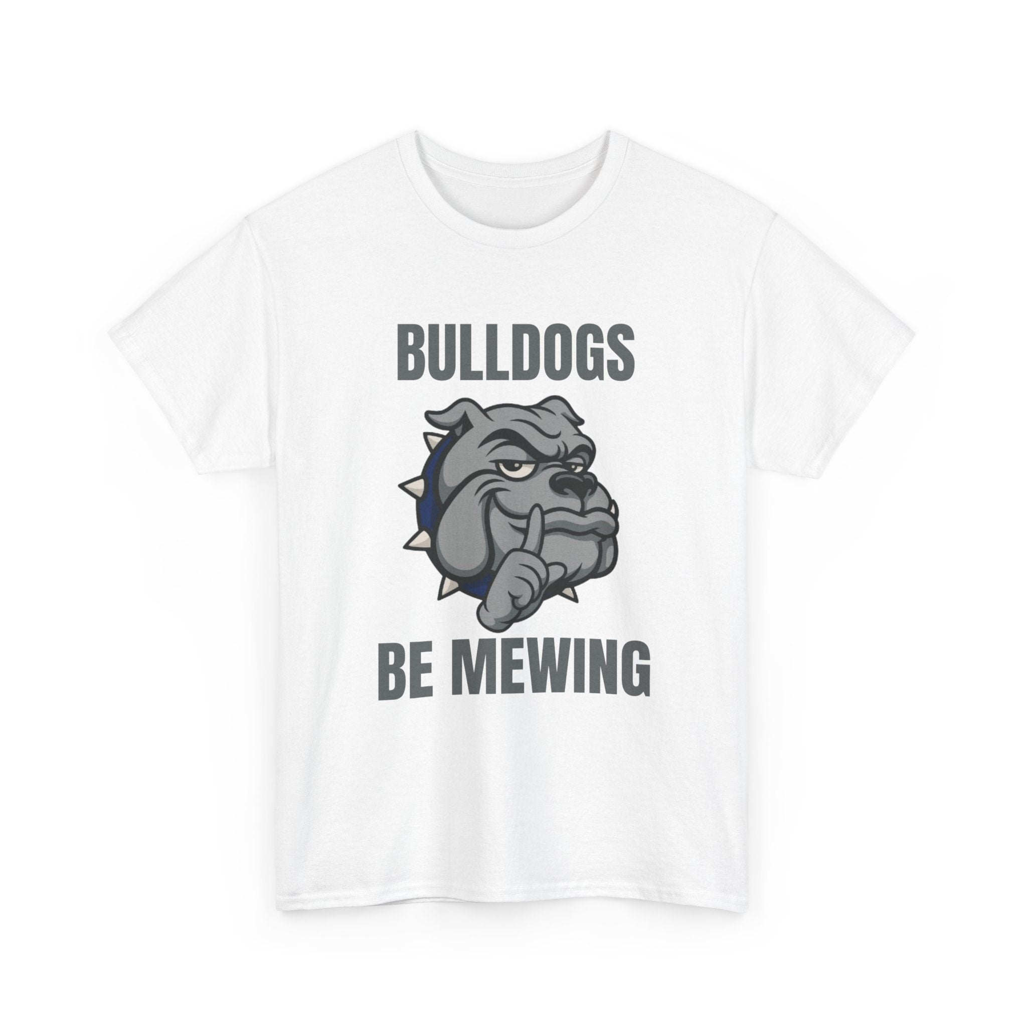 Adult Bulldogs Be Mewing T-Shirt