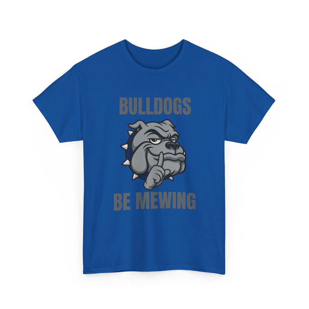 Adult Bulldogs Be Mewing T-Shirt