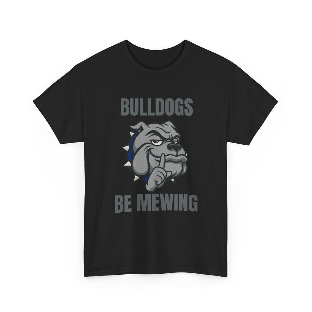 Adult Bulldogs Be Mewing T-Shirt